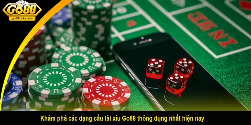 Khám phá các dạng cầu tài xỉu Go88 thông dụng nhất hiện nay