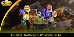 quay hũ Go88