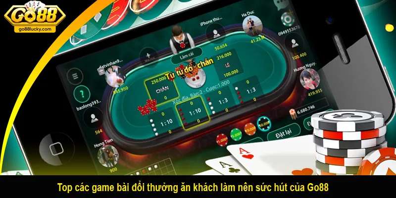 Top các game bài đổi thưởng ăn khách làm nên sức hút của Go88